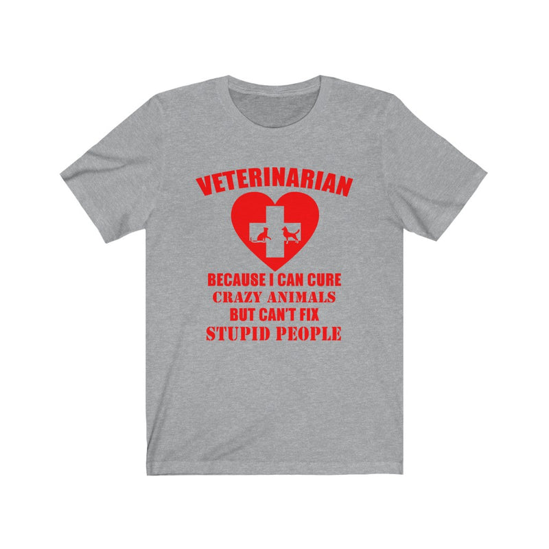 Veterinarian Because Unisex Jersey Short Sleeve T-shirt