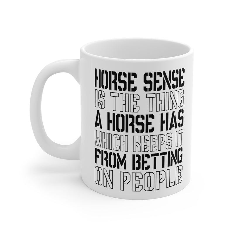 Horse Sense 11oz White Mug