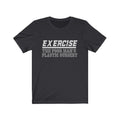 Exercise Unisex Jersey Short Sleeve T-shirt