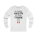 So Many Weeds Unisex Jersey Long Sleeve T-shirt