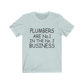 Plumbers Are No.1 Unisex Jersey Short Sleeve T-shirt