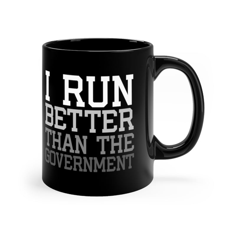 I Run Better 11oz Black Mug