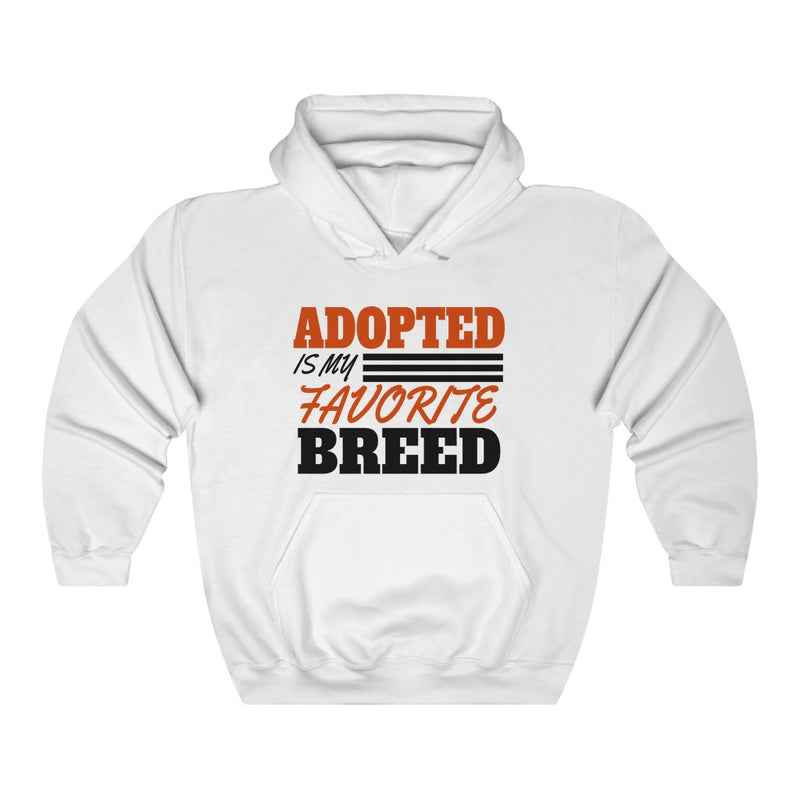 Adopted Is My Favorite Breed Unisex Heavy Blend™ Hoodie