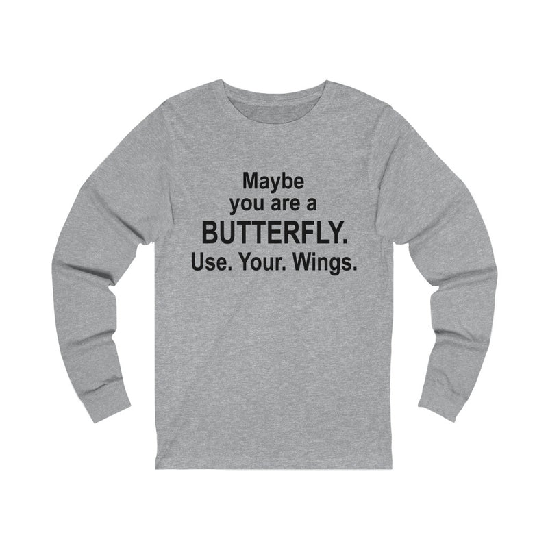 Maybe You Are Unisex Jersey Long Sleeve T-shirt