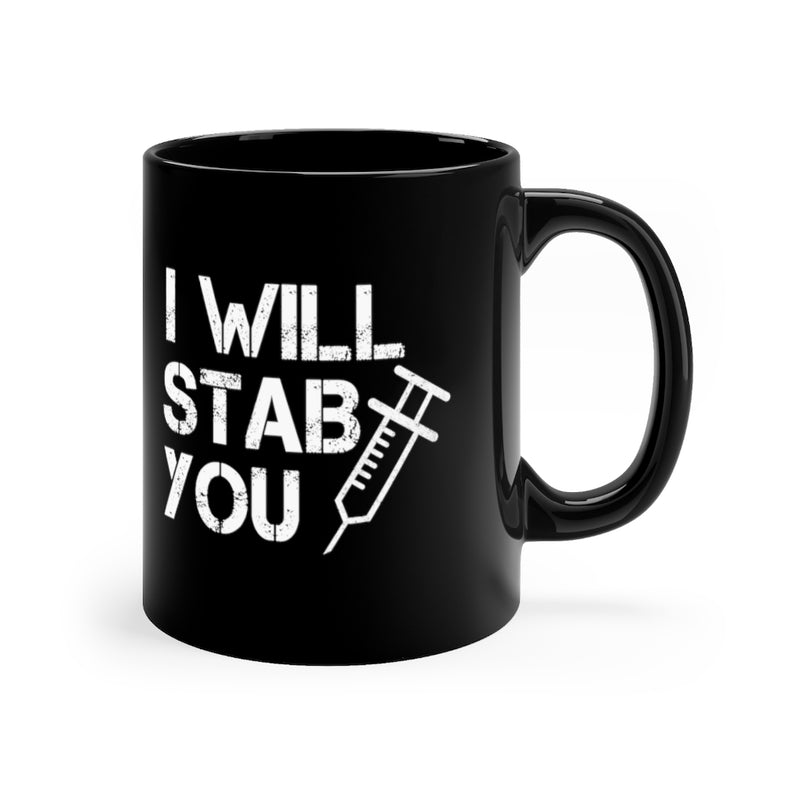 I Will Stab 11oz Black Mug