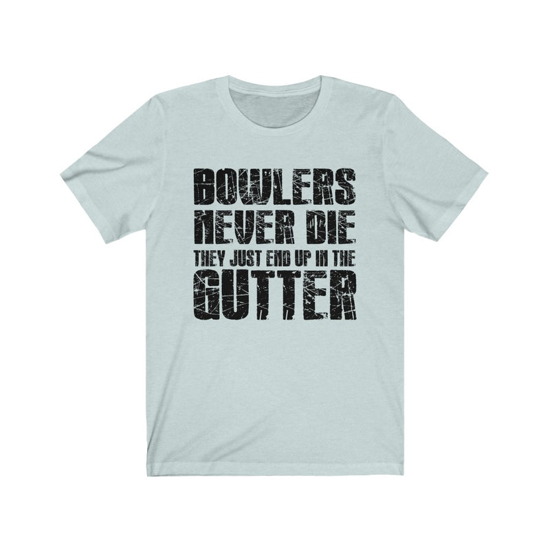 Bowlers Never Die Unisex Short Sleeve T-shirt