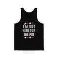I'm Just Here Unisex Jersey Tank