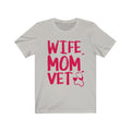 Wife Mom Vet Unisex Jersey Short Sleeve T-shirt