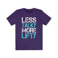 Less Talky More Unisex Jersey Short Sleeve T-shirt