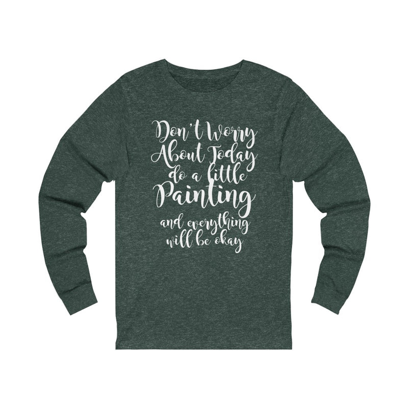 Don't Worry About Unisex Jersey Long Sleeve T-shirt