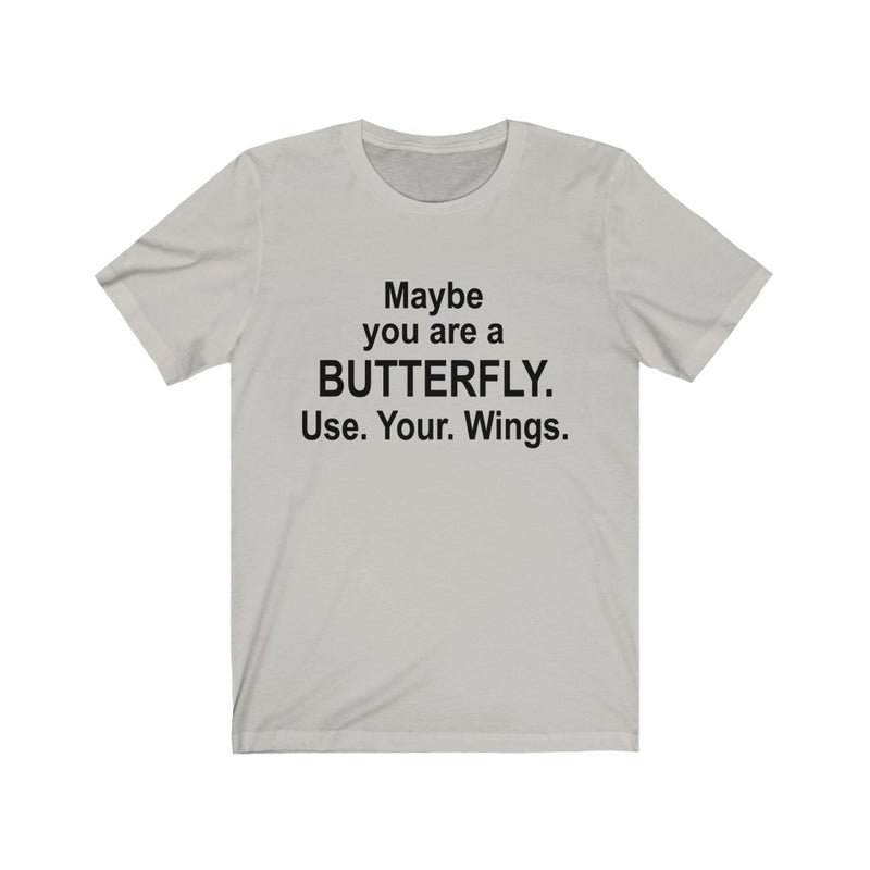 Maybe You Are Unisex Jersey Short Sleeve T-shirt