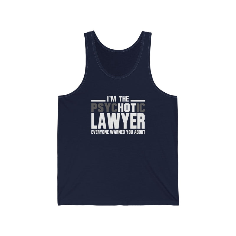 I'm The Psychotic Lawyer Unisex Jersey Tank