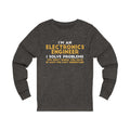 I'm An Electronics Engineer Unisex Jersey Long Sleeve T-shirt