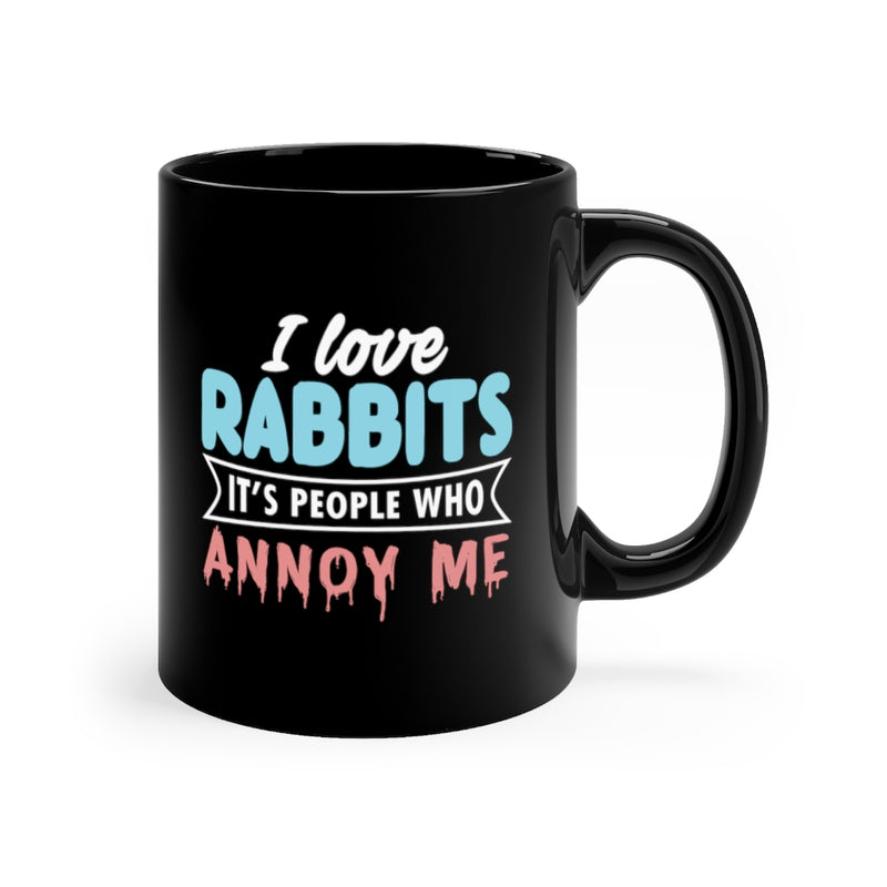 I Love Rabbits 11oz Black Mug