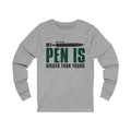 My Pen Is Unisex Jersey Long Sleeve T-shirt