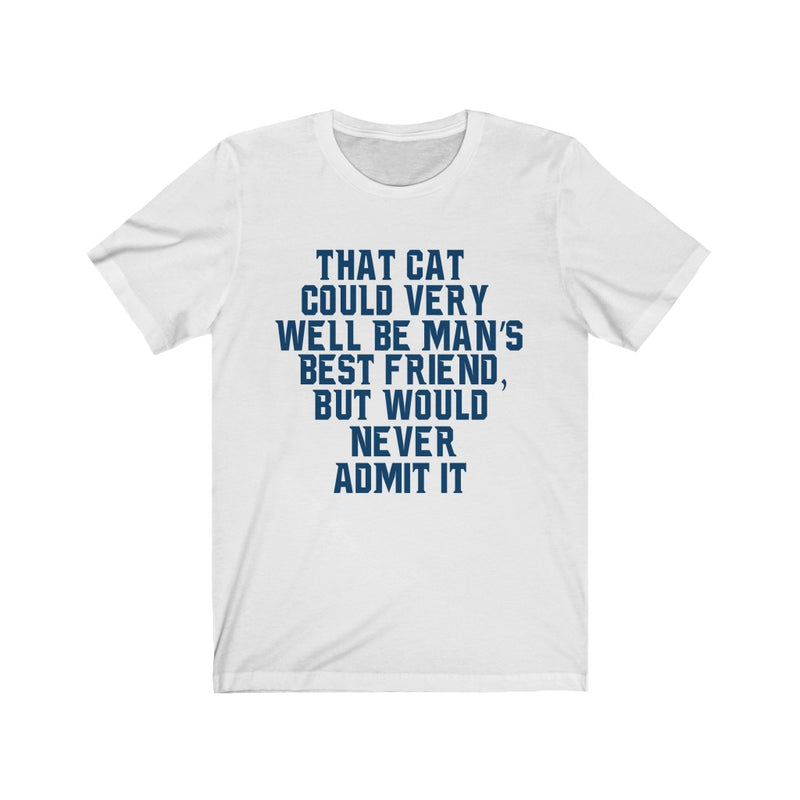 That Cat Could Unisex Jersey Short Sleeve T-shirt