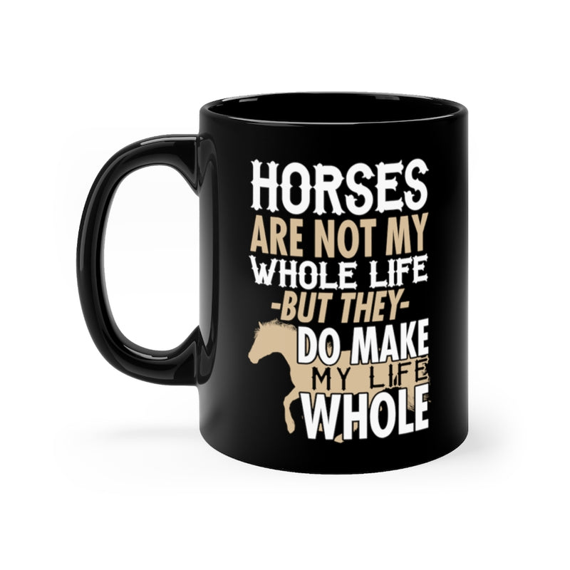 Horses Are Not 11oz Black Mug