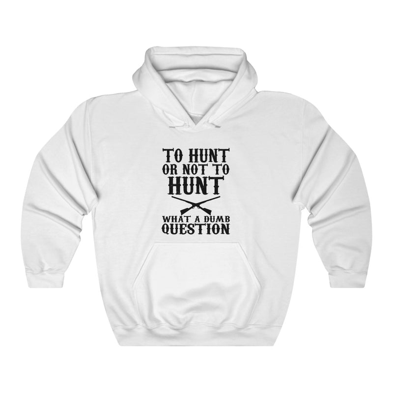 To Hunt Or Unisex Heavy Blend™ Hooded Sweatshirt