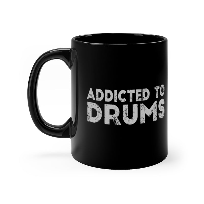 Addicted To Drums 11oz Black Mug