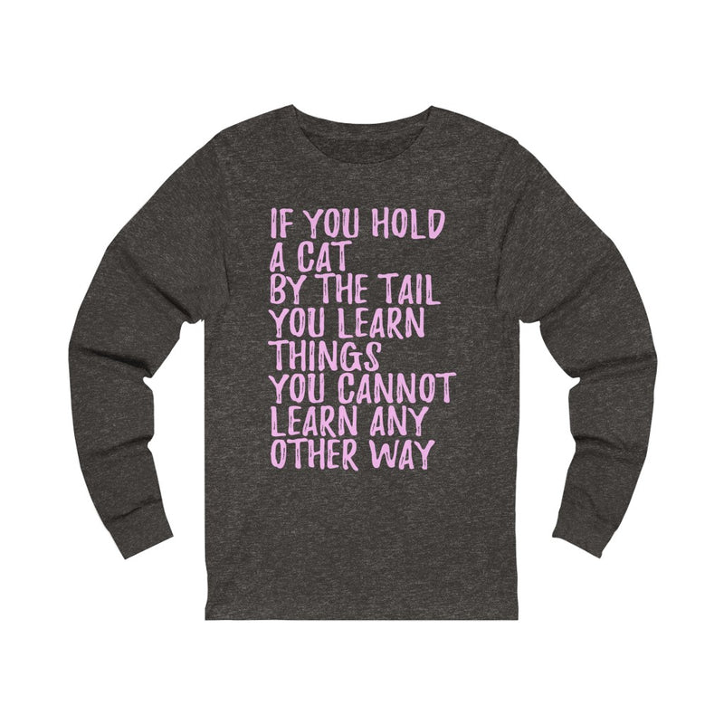 If You Hold Unisex Jersey Long Sleeve T-shirt