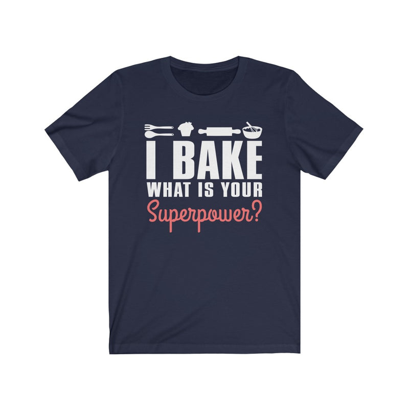 I Bake Unisex Jersey Short Sleeve T-shirt