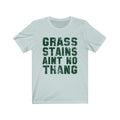 Grass Stains Unisex Jersey Short Sleeve T-shirt