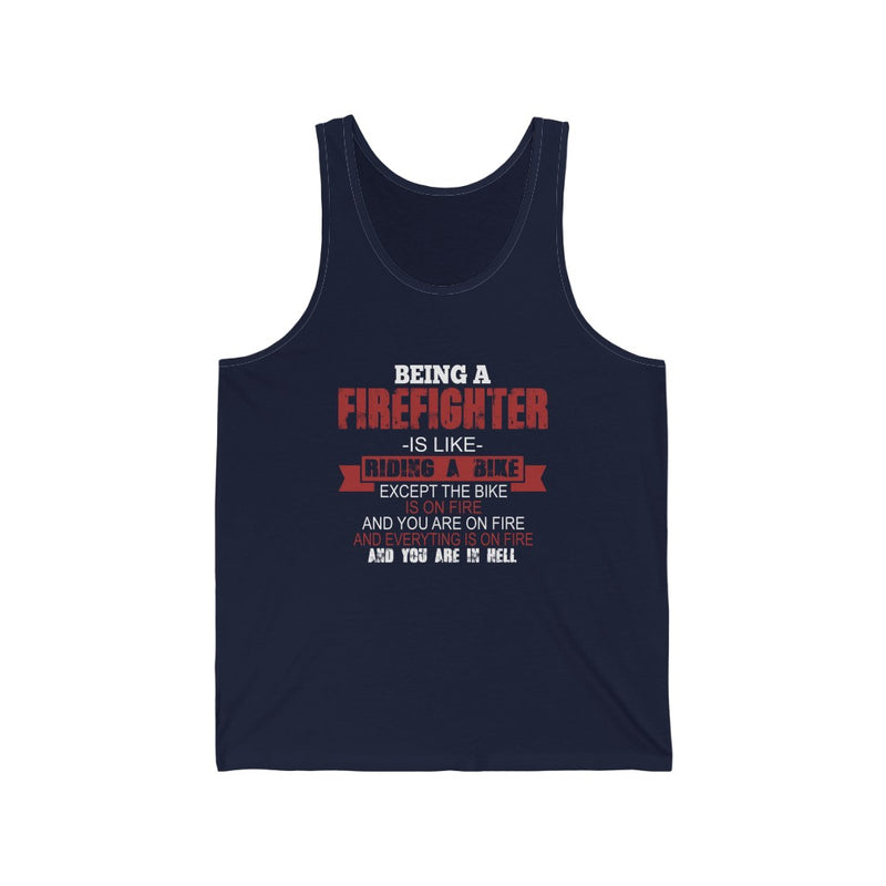 Being A Firefighter Is Like Riding A Bike Unisex Tank