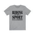 Riding Is Not Unisex Jersey Short Sleeve T-shirt