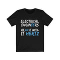 Electrical Engineers Unisex Jersey Short Sleeve T-shirt