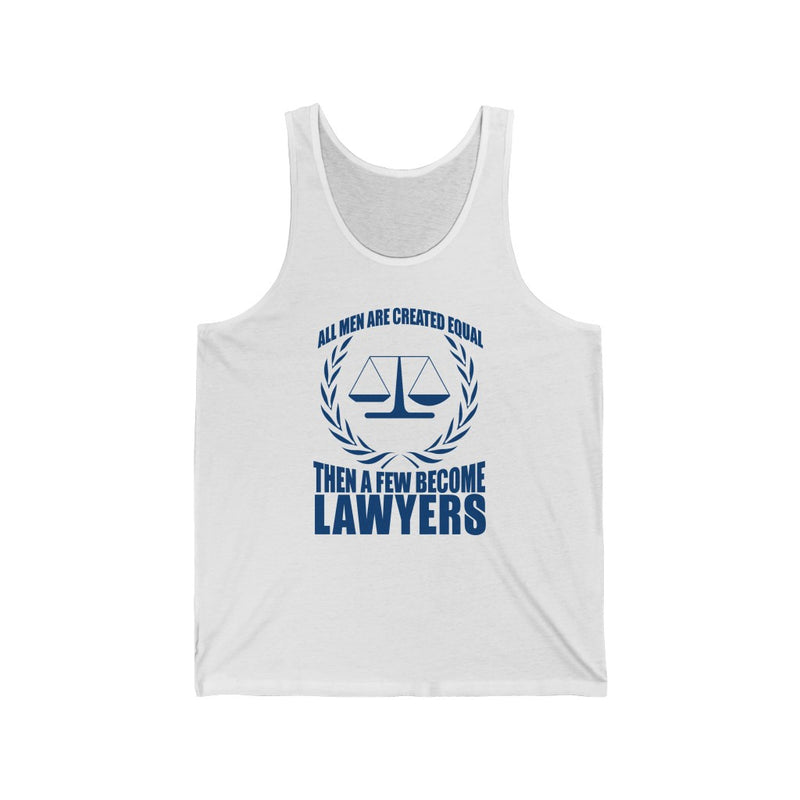 All Men Are Created Equal - Lawyers Unisex Tank