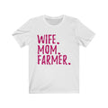 Wife Mom Farmer Unisex Jersey Short Sleeve T-shirt