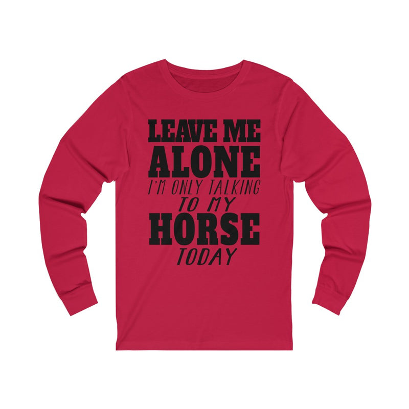 Leave Me Alone Unisex Jersey Long Sleeve T-shirt