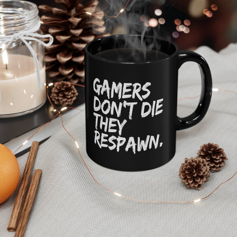 Gamers Don’t Die 11oz Black Mug