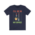 I’ll Be In Unisex Jersey Short Sleeve T-shirt
