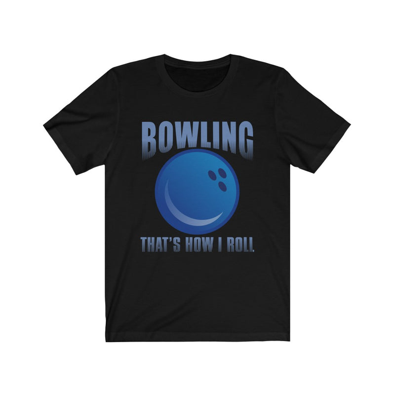 Bowling That's How Unisex Short Sleeve T-shirt
