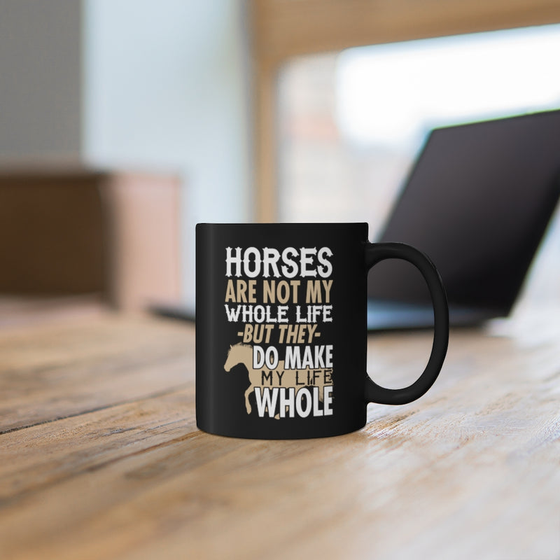 Horses Are Not 11oz Black Mug