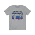 Behind Every Great Doctor Unisex Short Sleeve T-shirt