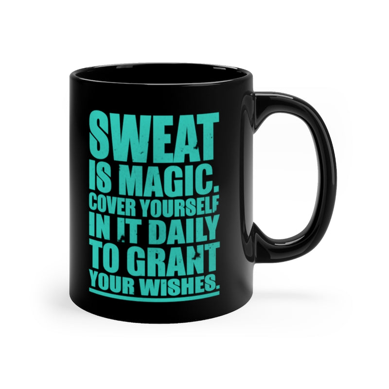 Sweat Is Magic 11oz Black Mug