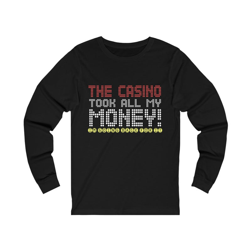 The Casino Took Unisex Jersey Long Sleeve T-shirt