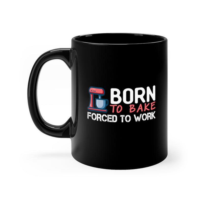 Born To Bake - 11oz Black Mug