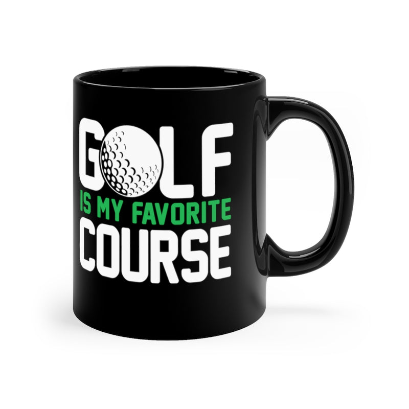 Golf Is My 11oz Black Mug