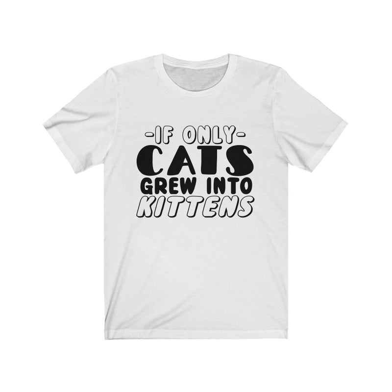 If Only Cats Unisex Jersey Short Sleeve T-shirt