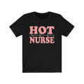 Hot Nurse Unisex Jersey Short Sleeve T-shirt