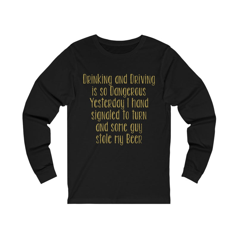Drinking And Driving Unisex Jersey Long Sleeve T-shirt