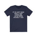 If You Don't Know Unisex Jersey Short Sleeve T-shirt