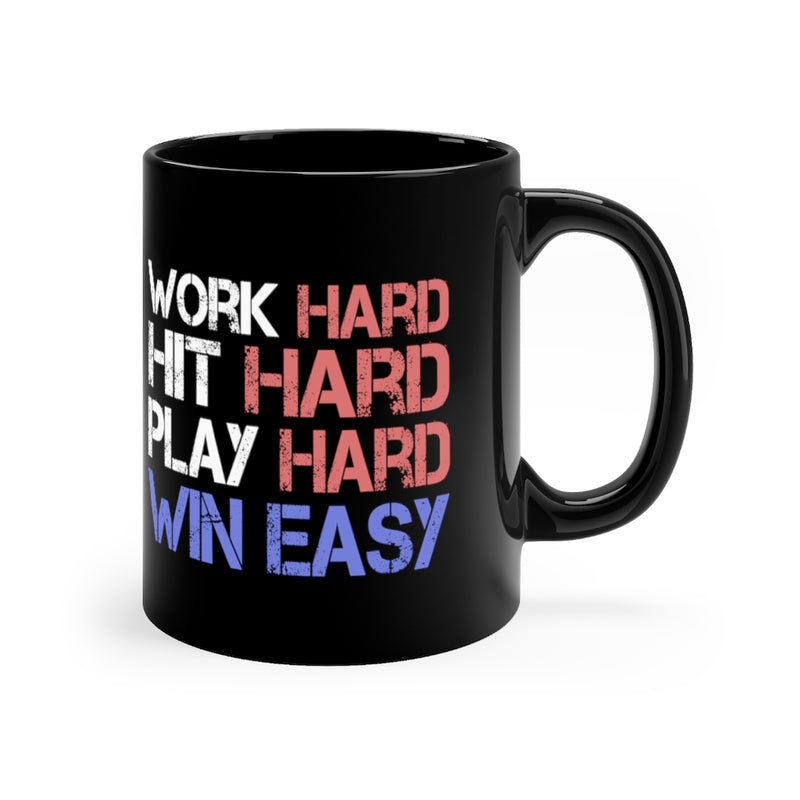 Work Hard 11oz Black Mug