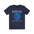 Bowling That's How Unisex Short Sleeve T-shirt