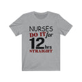 Nurses Do It Unisex Jersey Short Sleeve T-shirt