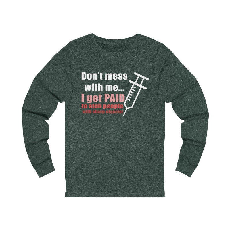 Don’t Mess With Me Unisex Jersey Long Sleeve T-shirt