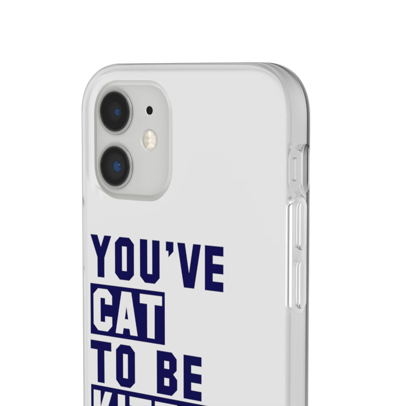 You've Cat To Flexi Cases